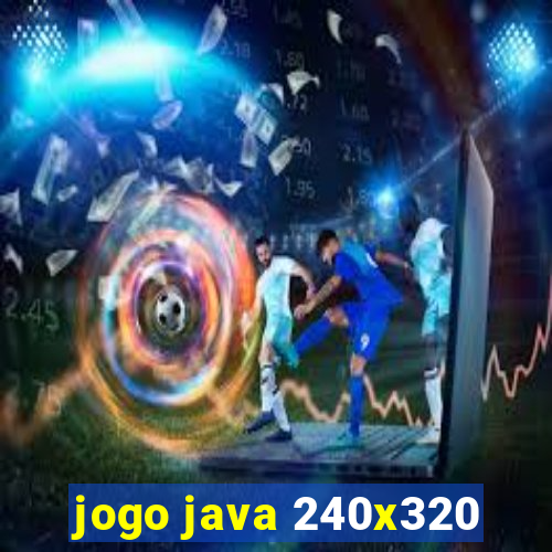 jogo java 240x320